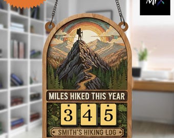 Custom Name Hiking Log Miles Hike This Year, Hiking Log Sign, Hiker Gift for Nature Lovers