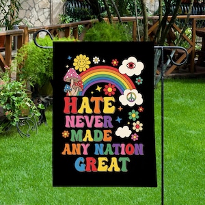 Hate Never Made Any Nation Great Garden Flag, Colorful Floral Garden Flag, Outdoor Decor, Home Decor