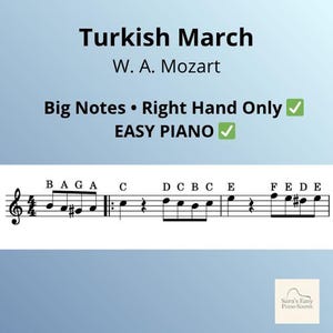 May include: Sheet music for "Turkish March" by W. A. Mozart. The music is written in large notes for the right hand only and is labeled as easy piano. The title and composer's name are at the top.