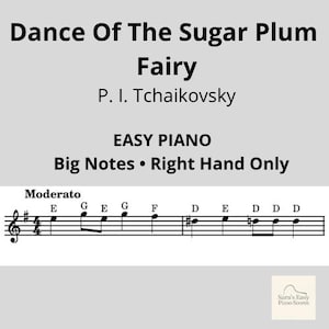 Può includere: Spartito per "Dance Of The Sugar Plum Fairy" di P. I. Tchaikovsky. La musica è etichettata come "Piano facile" con "Note grandi" e "Solo mano destra". La notazione musicale include una chiave di violino e la parola "Moderato".