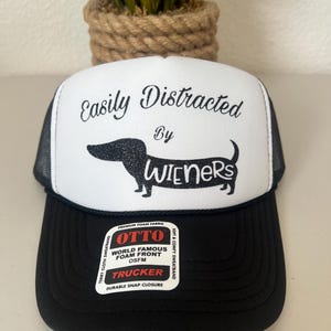 Easily Distracted by Wieners, Trucker Hat, Dog Lovers, Dachshund Hat