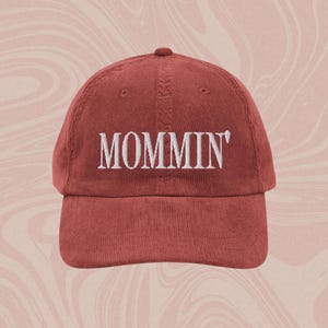 Mommin Hat, Mommin&#39; Hat, Momming Hat, Mama Hat, Vintage Baseball Hat, Embroidered Corduroy Hat, Baseball Mom Hat, Boy Mom Hat, Girl Mom Hat