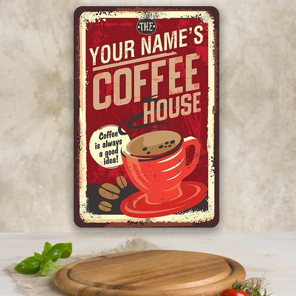 Tin - Personalized - Coffee House - Metal Sign - 8"x12" or 12"x18" Indoor/Outdoor - Great Decor for Kitchen & Coffee Shop