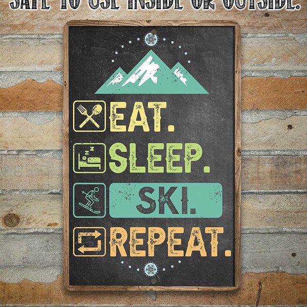 Ski Signs - Eat Sleep Ski - Ski Tin Sign - Chalkboard Style-Use Indoor/Outdoor - 8" x 12" or 12" x 18" Aluminum Tin Awesome Metal Poster