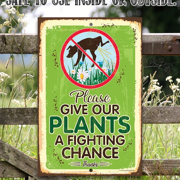 Please Give Our Plants a Fighting Chance - Do Not Pee or Poop Here Signage - 8" x 12" or 12" x 18" Aluminum Tin Awesome Metal Poster