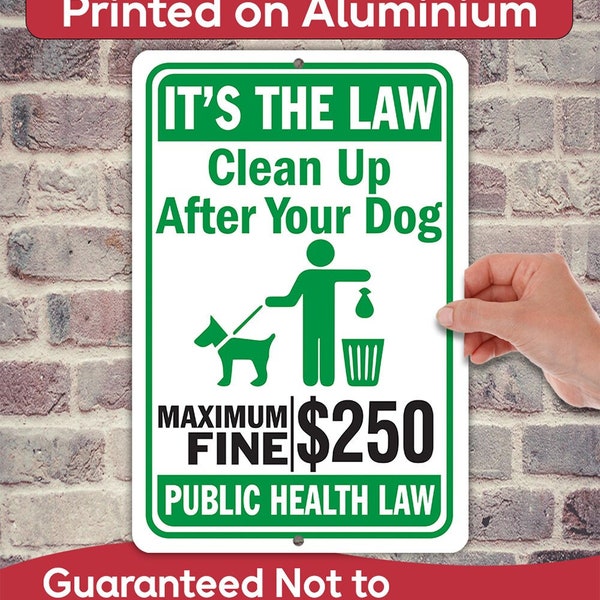Tin-It's the Law, Maximum Fine 250 - For Yard Pick up Poop Signs Clean After Your Dog Sign- Sign- 8"x12"/12"x18"-indoor/outdoor-Street Sign