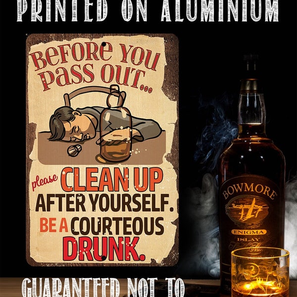 Before You Pass Out, Please Clean Up - Durable Metal Sign - 8" x 12" or 12" x 18" Aluminum Tin Awesome Metal Poster