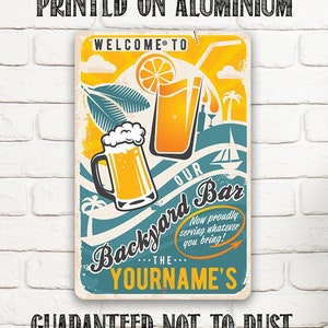 Personalized Welcome To Our Backyard Bar Metal Sign-8"x12"/12"x18" Indoor/Outdoor-Patio/Porch Decor