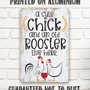 Chicken Coop Sign -Durable Tin- A Cute Chick and an Old Rooster Live Here - Available in 8"x12" & 12"x18"- Funny Chicken Farm Decor and Gift