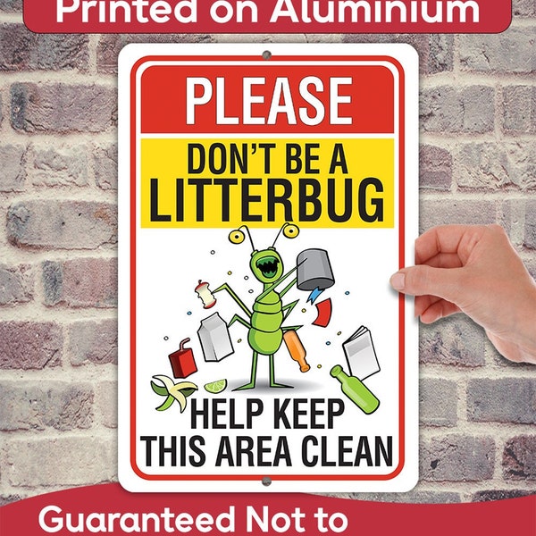 Tin-Please Don't be a Litterbug, Help Keep This Area Clean - 8"x12"/12"x18" - Funny Property Compliance Sign No Yard Waste No Littering Sign