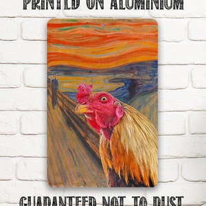 Tin - The Scream Painting - Interrupted by Rooster - Metal Sign - 8" x 12" or 12" x 18" Indoor/Outdoor - Funny and Artsy Chicken Coop Decor