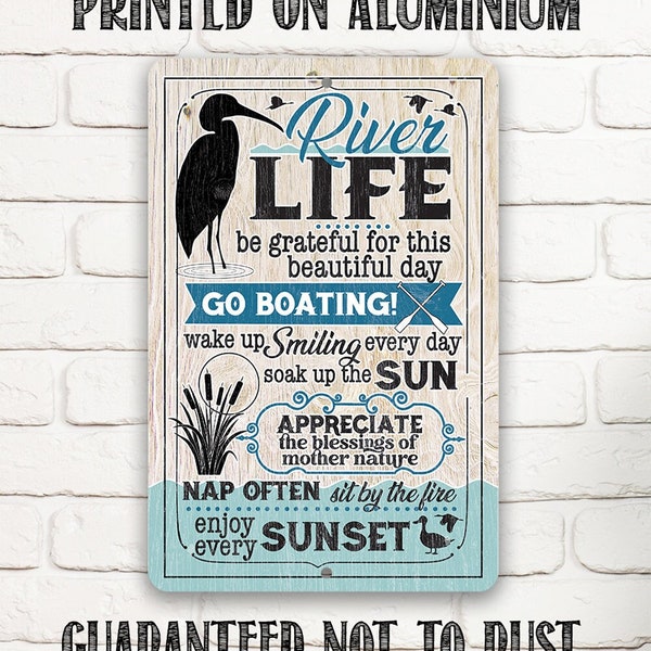 River Life -Inspirational Wall Art Quote Tin Signs, River Outdoor Decoration, Boating and Adventure Signage, Positive Affirmations Gift Idea