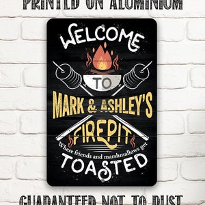 Personalized - Welcome To Our Fire Pit - Metal Sign - 8"x12" or 12"x18" Use Indoor/Outdoor - Great Gift for Camp, RV, and Backyard