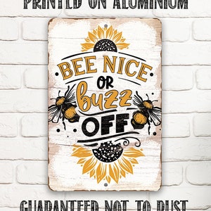 Tin - Bee Nice or Buzz Off - Metal Sign- 8"x12" or 12"x18" Indoor/Outdoor - Funny and Inspirational Decor and Gift for Bee Farm Owners