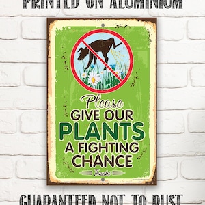 Please Give Our Plants a Fighting Chance - Do Not Pee or Poop Here Signage - Rustic Vintage Outdoor Garden Durable Metal Yard Sign Decor