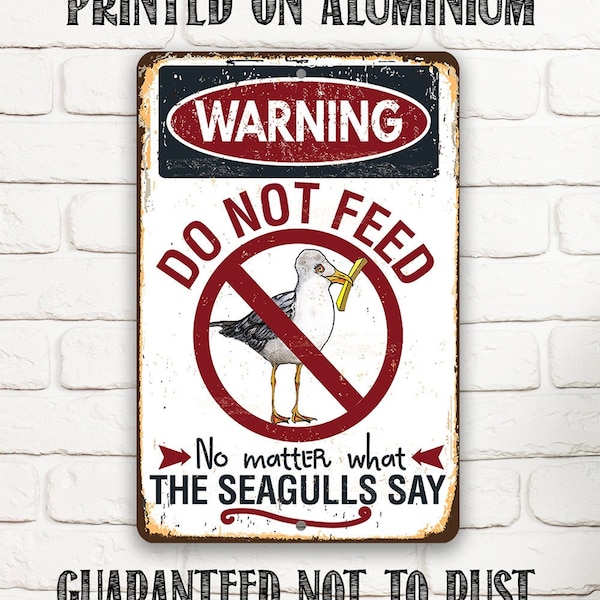 Tin - Metal Sign - Warning Do Not Feed The Seagulls - 8"x12"/12"x18" Use Indoor/Outdoor - Coastal Wall Art Decor