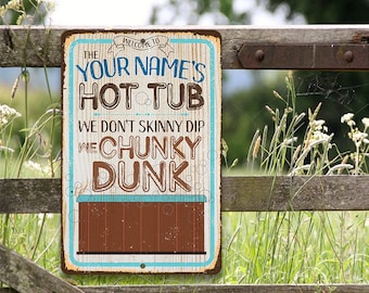 Personalized Metal Sign-Hot Tub, We Don't Skinny Dip-Tin-8x12/12x18 Indoor/Outdoor -Great Gift & Decor