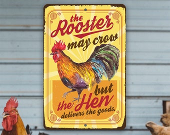 Tin-The Rooster May Crow-Metal Sign -8"x12"/12"x18" Use Indoor/Outdoor-Cute Funny Chicken Farm Decor