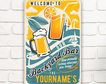 Personalized Welcome To Our Backyard Bar Metal Sign-8"x12"/12"x18" Indoor/Outdoor-Patio/Porch Decor