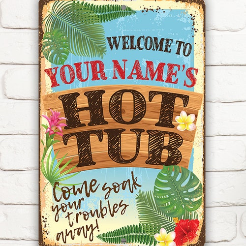 Personalized Adult Hot Tub Wooden Sign - Gift Idea For Beach Girl/Friends - Our Hot Tub Our Rules