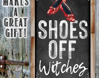 Shoes Off Witches - 8" x 12" or 12" x 18" Aluminum Tin Awesome Metal Poster