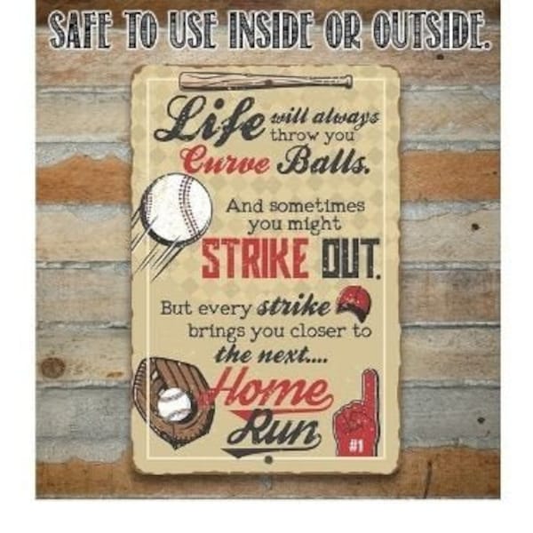 Life Will Always Throw You - 8" x 12" or 12" x 18" Aluminum Tin Awesome Metal Poster