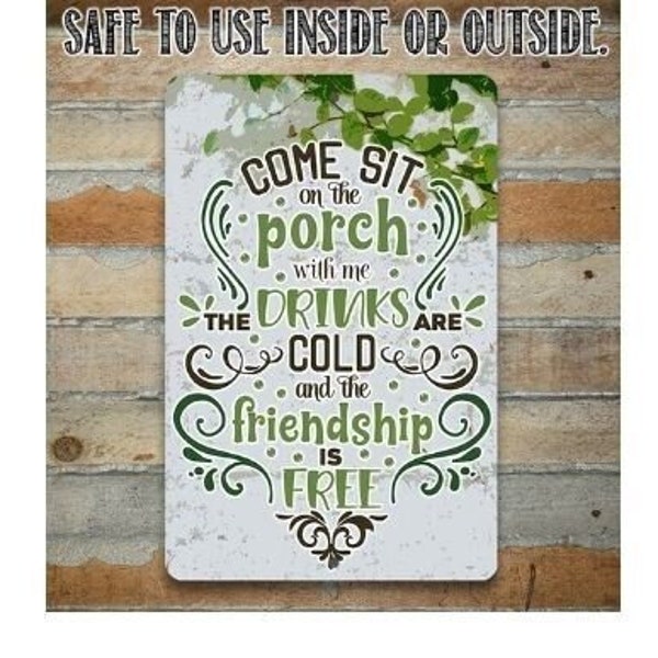 Come Sit on the Porch With Me - 8" x 12" or 12" x 18" Aluminum Tin Awesome Metal Poster