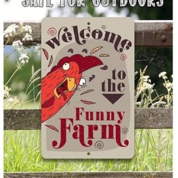 Funny Farm - Metal Sign - Tin - 8"x12" or 12"x18" Indoor/Outdoor - Great Comical Chicken Farm Décor