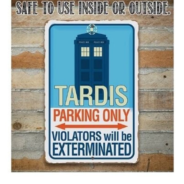 Tin - Metal Sign - Tardis Parking Only - 8"x12" / 12"x18" Indoor/Outdoor - Great Home Decor and Gift for Doctor Who Fans