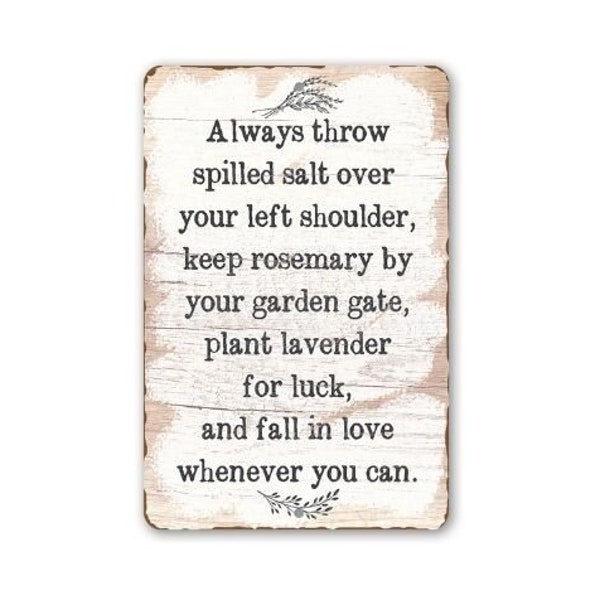 Metal Sign - Always Throw Spilled Salt - (Not Printed on Wood) Durable - Use Indoor/Outdoor - Makes a Great Home Garden Decor and Gift