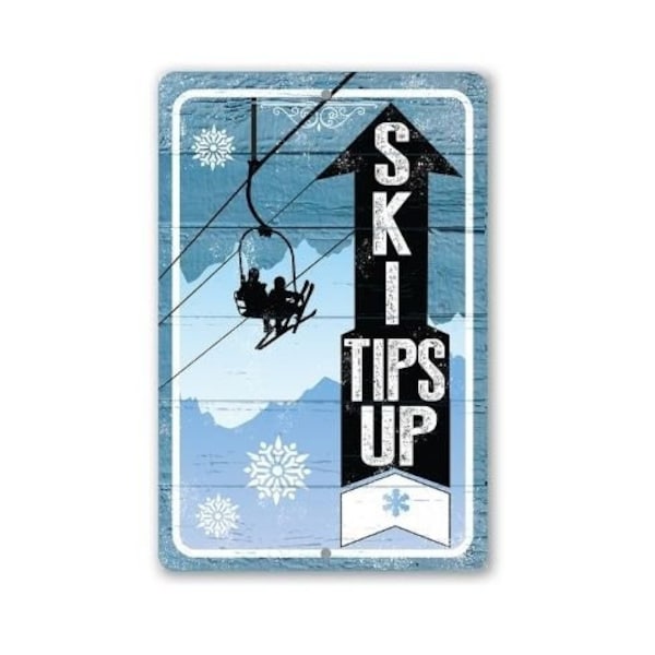 Tin - Ski Tips Up - Durable Metal Sign - 8"x12" or 12"x18" - Use Indoor/Outdoor - Ski Cable Cars Warning