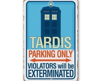 Metal Sign - Tardis Parking Only - 8" x 12" or 12" x 18" Aluminum Tin Awesome Metal Poster