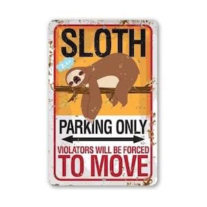 Sloth Parking - 8" x 12" or 12" x 18" Aluminum Tin Awesome Metal Poster