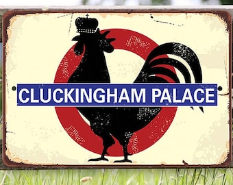 Chicken Coop Sign - Cluckingham Palace - 8" x 12" or 12" x 18" Aluminum Tin Awesome Metal Poster