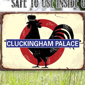 Chicken Coop Sign - Cluckingham Palace - 8" x 12" or 12" x 18" Aluminum Tin Awesome Metal Poster