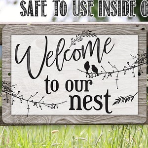 Welcome To Our Nest - 8" x 12" or 12" x 18" Aluminum Tin Awesome Metal Poster