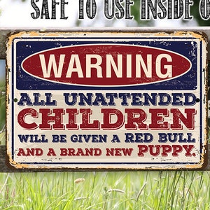 Warning Unattended Children - Metal Sign - Choose 8"x12" or 12"x18" Indoor or Outdoor - Children's Park Decor