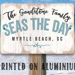 Personalized - Seas The Day Sign - 8" x 12" or 12" x 18" Aluminum Tin Awesome Metal Poster