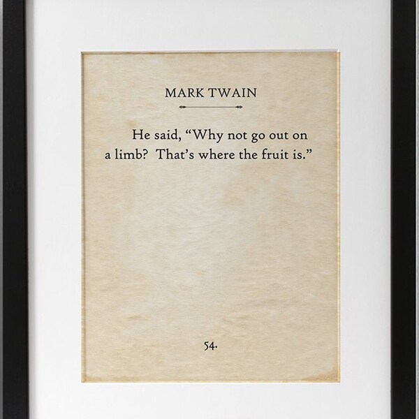 Mark Twain - Why Not Go Out On A Limb - 11x14 Unframed Book Page Print - Great Inspirational Gift and Decor