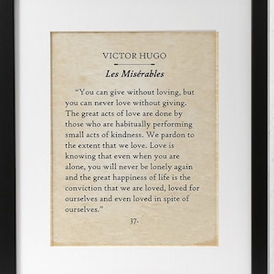 Victor Hugo - You Can Give Without Loving - 11x14 Unframed Book Page Print - Great Gift and Decor