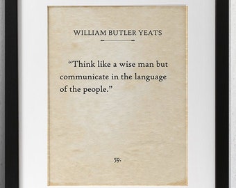 William Butler Yeats - Think Like A Wise Man - 11x14 Unframed Typography Book Page Print - Great Gift and Decor for Poetry Fans