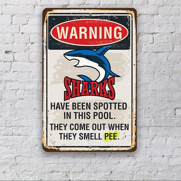 Tin - Metal Sign-Warning Sharks Have Been Spotted In This Pool-8"x12"12"x18" Use Indoor/Outdoor-Pool Decor