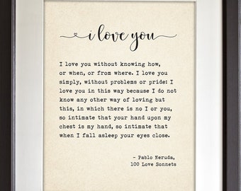 I Love You Sonnet - Pablo Neruda - Book Page Quote Art Print - 11x14 Unframed Typography Book Page Print - Great Decor and Gift