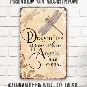 Tin - Dragonflies Appear - Durable Metal Sign - 8"x12" or 12"x18" Use Indoor/Outdoor-Great Sympathy gift