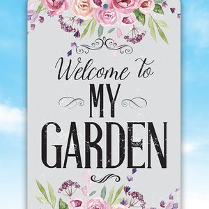 Tin Welcome To My Garden-Metal Sign 8 x 12 or 12 x 18 Use Indoor/Outdoor Garden Enthusiasts Gift image 5