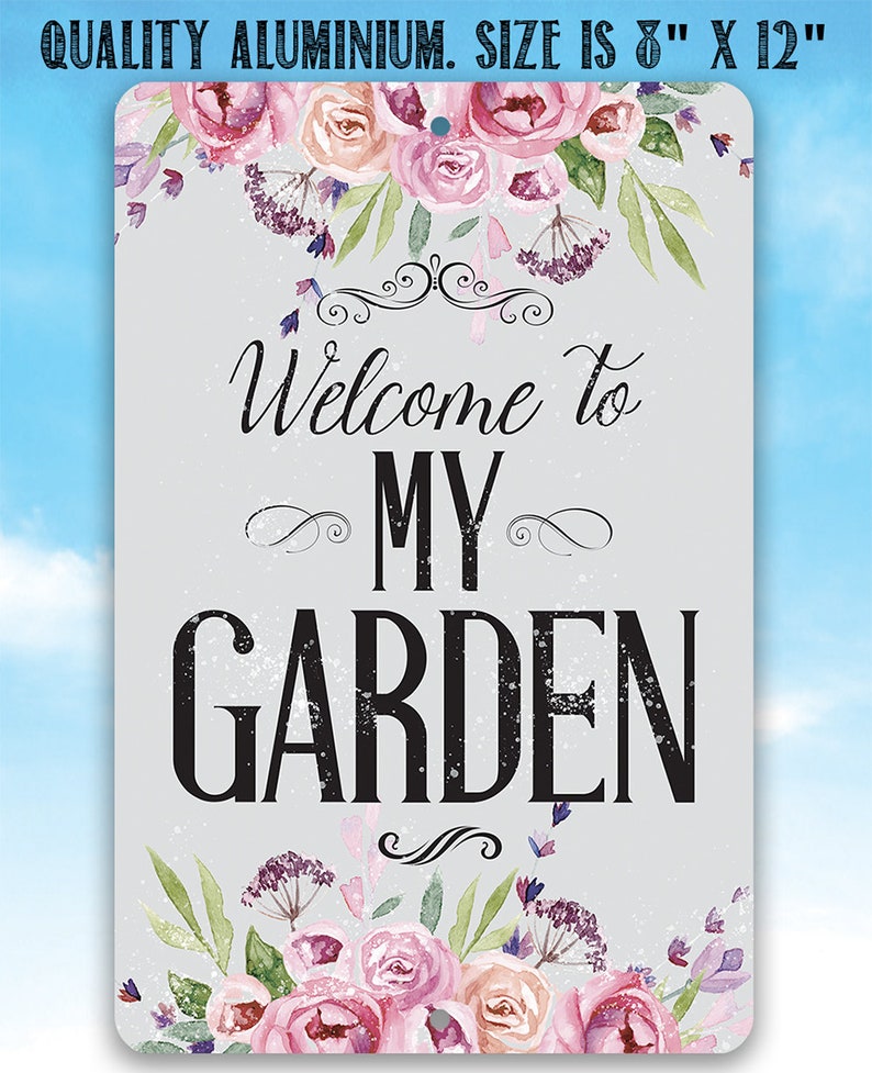 Tin Welcome To My Garden-Metal Sign 8 x 12 or 12 x 18 Use Indoor/Outdoor Garden Enthusiasts Gift image 5