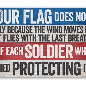 Tin - Our Flag Does Not Fly - Metal Sign - 8"x12" or 12"x18" Indoor/Outdoor - Great Patriotic Gift and Decor for Military and Veterans