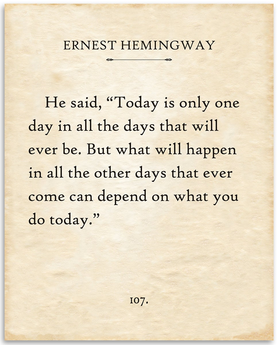 Ernest Hemingway Today is Only One Day 11x14 Unframed Book Etsy