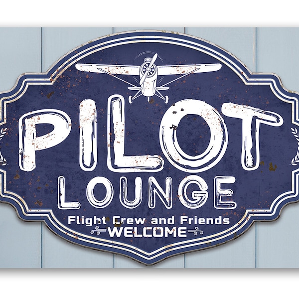 Tin - Metal Sign - Pilot Lounge - 8"x12" or 12"x18" Use Indoor/Outdoor - Airplane Hangar Aviation Decor and Pilot Gifts For Aviators