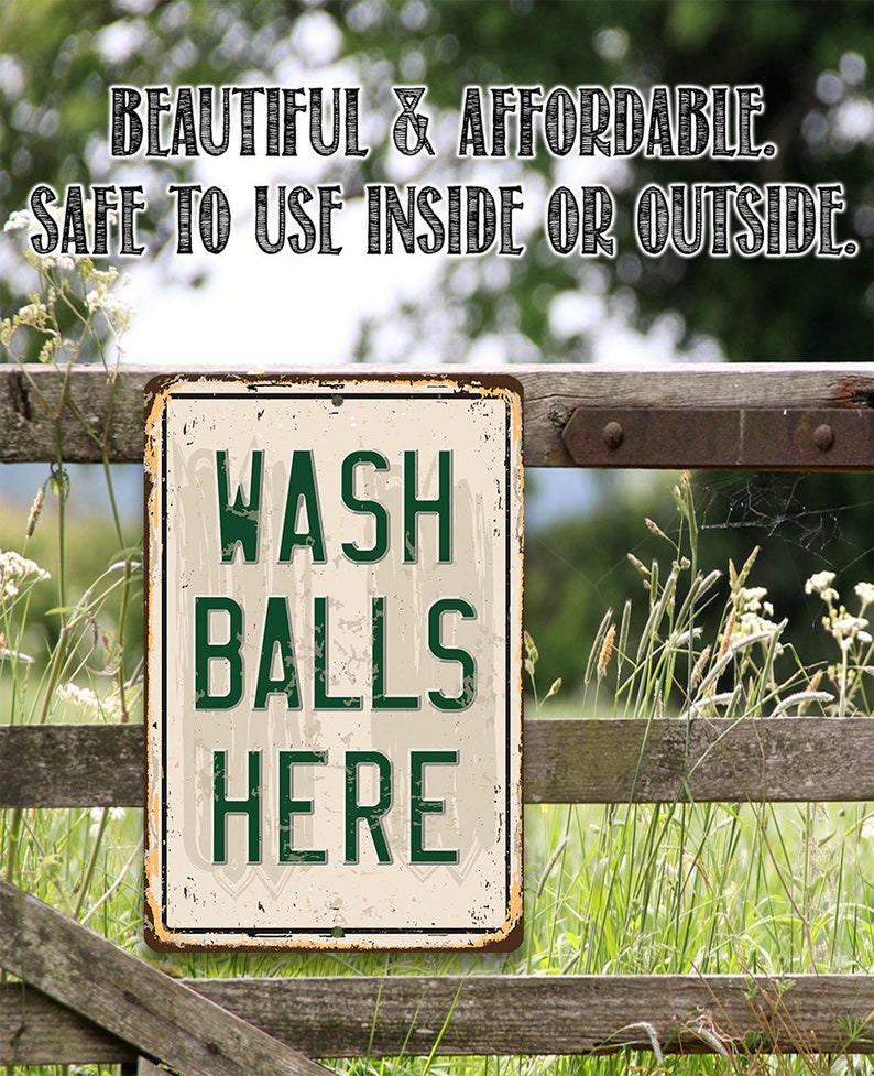 Tin Metal Sign Wash Balls Here Golf Sign 8x12 or 12x18 Use Indoor/Outdoor Golfer Funny Gift image 3